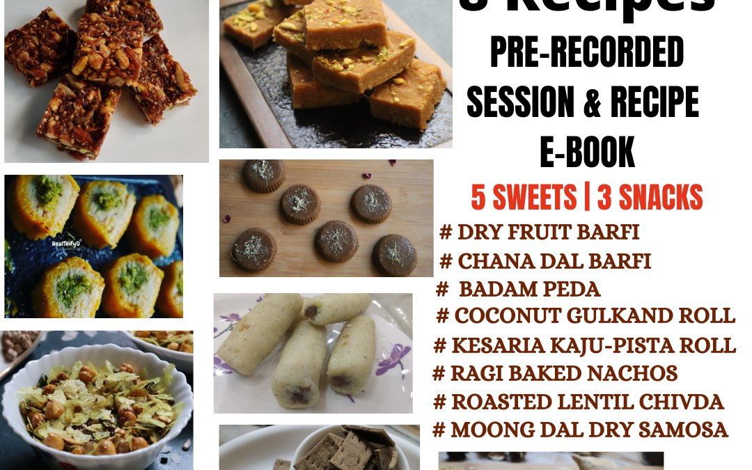 Diwali Special Sweets & Snacks (Pre-Recorded) – Vegan| GF | SoyFree | Sugar Free